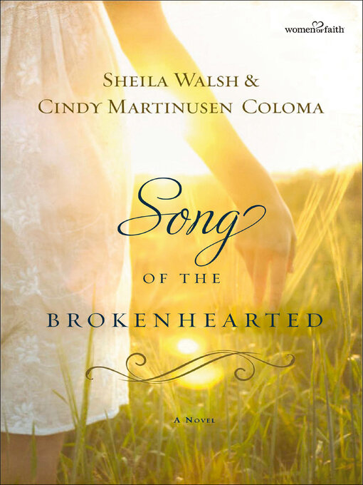 Title details for Song of the Brokenhearted by Sheila Walsh - Available